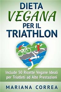 DIETA VEGANA Per il TRIATHLON