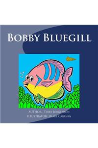 Bobby Bluegill