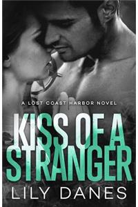 Kiss of a Stranger (Lost Coast Harbor, Book 1)