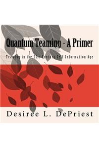 Quantum Teaming - A Primer