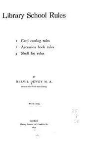 Library School Rules, 1. Card Catalog Rules, 2. Accession Book Rules, 3. Shelf List Rules