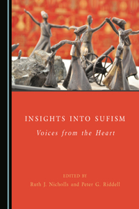 Insights Into Sufism: Voices from the Heart