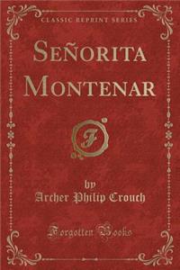 SeÃ±orita Montenar (Classic Reprint)