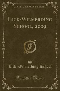 Lick-Wilmerding School, 2009 (Classic Reprint)