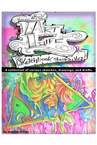 Art Life Sketchbook Series Vol.2: A collection of various sketches, drawings and drafts.