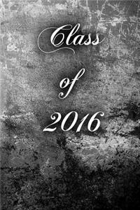 Class of 2016 (Journal): A 6 X 9 Lined Diary