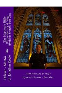 Hypnotists Bible (Hypnotherapy & Stage Hypnosis Secrets) Part One