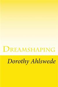 Dreamshaping