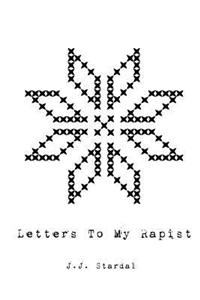 Letters to My Rapist: Poetry