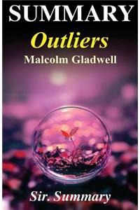 Summary - Outliers: The Story of Success - By Malcolm Gladwell