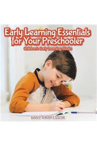 Early Learning Essentials for Your Preschooler - Children's Early Learning Books