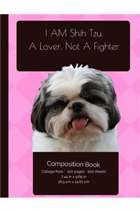 Shjh Tzu - I Am A Lover Not A Fighter - Funny Composition Notebook