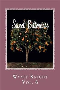 Sweet Bitterness Vol. 6