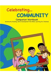 Celebrating COMMUNITY Companion Workbook