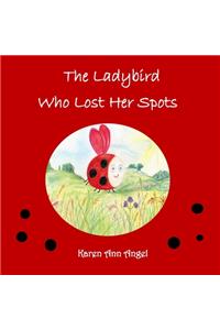 The Ladybird Who Lost Her Spots