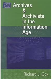 Archives and Archivists in the Information Age