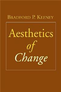 Aesthetics of Change