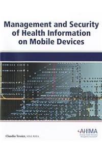 Management and Security of Health Information on Mobile Devices