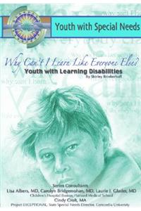 Why Can't I Learn Like Everyone Else? Youth with Learning Disabilities