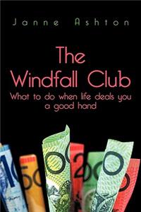 Windfall Club: What to do When Life Deals You a Good Hand