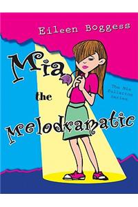 Mia the Melodramatic