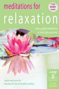Meditations for Relaxation: Three Guided Meditations to Relax Body and Mind