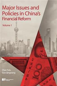 Major Issues and Policies in China's Financial Reform