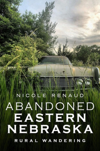 Abandoned Eastern Nebraska