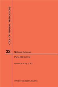 Code of Federal Regulations Title 32, National Defense, Parts 800-End, 2017