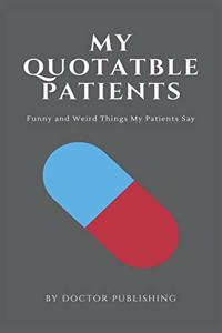My Quotable Patients