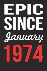 Epic Since January 1974 Journal keepsake Gift, a birthday journal to remember dates