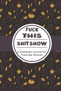 Fuck This Shit Show