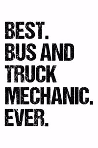 Best Bus and Truck Mechanic Ever