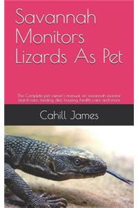 Savannah Monitors Lizards As Pet