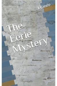 The Eerie Mystery