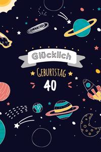 Glücklich Geburtstag 40, Alles gute zum 40 jährigen jubiläum