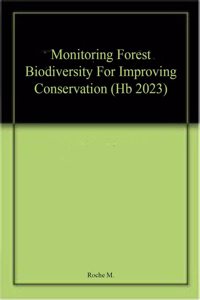 Monitoring Forest Biodiversity For Improving Conservation (Hb 2023)