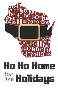 Ho Ho Home for the Holidays