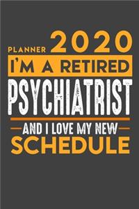 Planner 2020 for retired PSYCHIATRIST