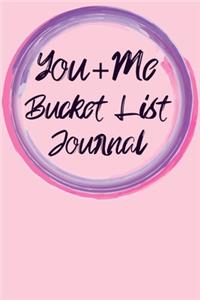 You And Me Bucket List Journal