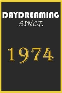 Daydreaming Since 1974 Notebook Birthday Gift