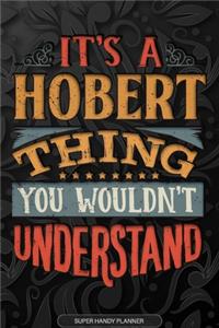 It's A Hobert Thing You Wouldn't Understand