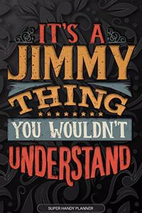 It's A Jimmy Thing You Wouldn't Understand