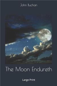 The Moon Endureth