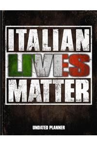 Italian Lives Matter Undated Planner
