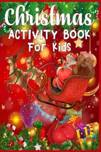 Christmas Activity Book For Kids: A Fun Kid Workbook Game For Learning, Coloring, Color By Number, Word Search, Mazes, Crosswords, Word Scramble and More