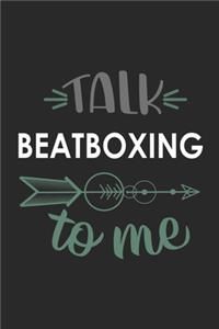 Talk BEATBOXING To Me Cute BEATBOXING Lovers BEATBOXING OBSESSION Notebook A beautiful