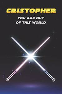 Cristopher You Are Out Of This World