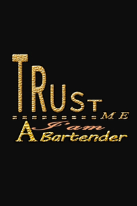 Trust Me I'm a Bartender