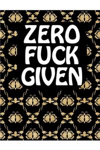 Zero Fuck Given